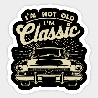 Vintage Car I'm Not Old I'm Classic Sticker